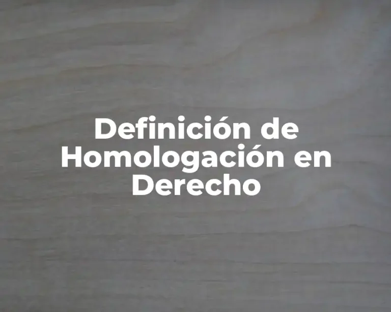 Definición de Homologación en Derecho
