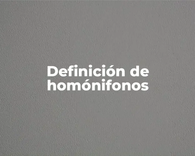 Definición de homónifonos