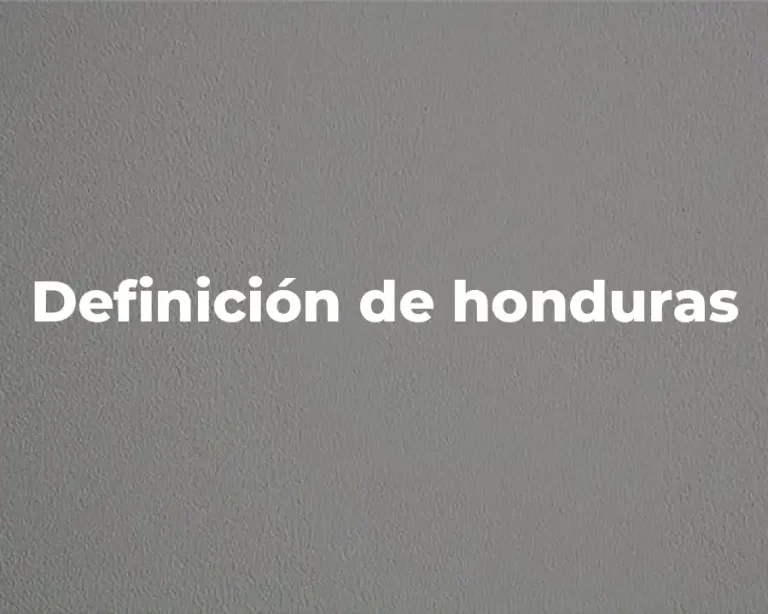 Definición de honduras