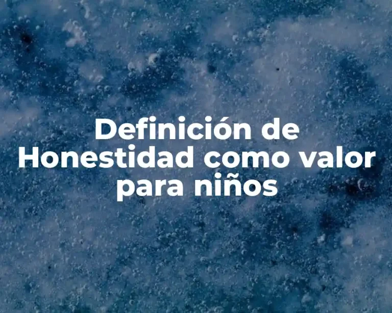 Definición de Honestidad como valor para niños