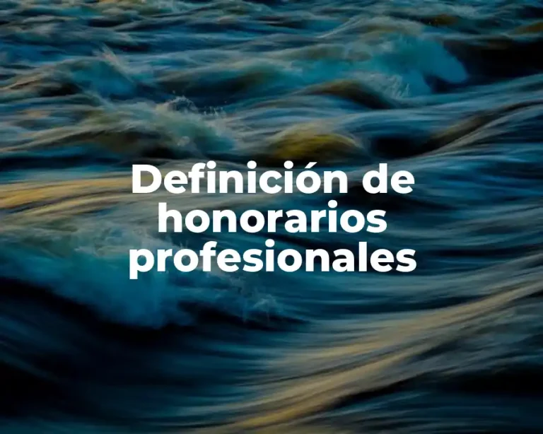 Definición de honorarios profesionales