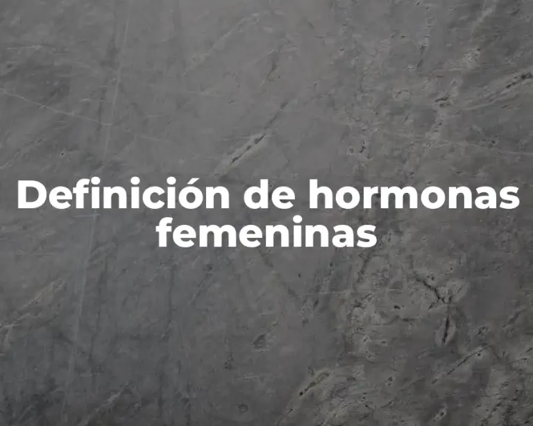 Definición de hormonas femeninas