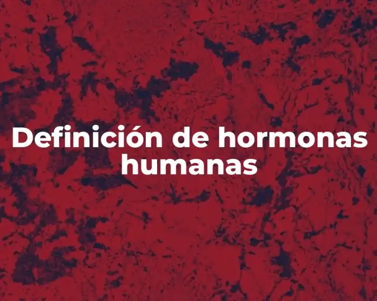 Definición de hormonas humanas