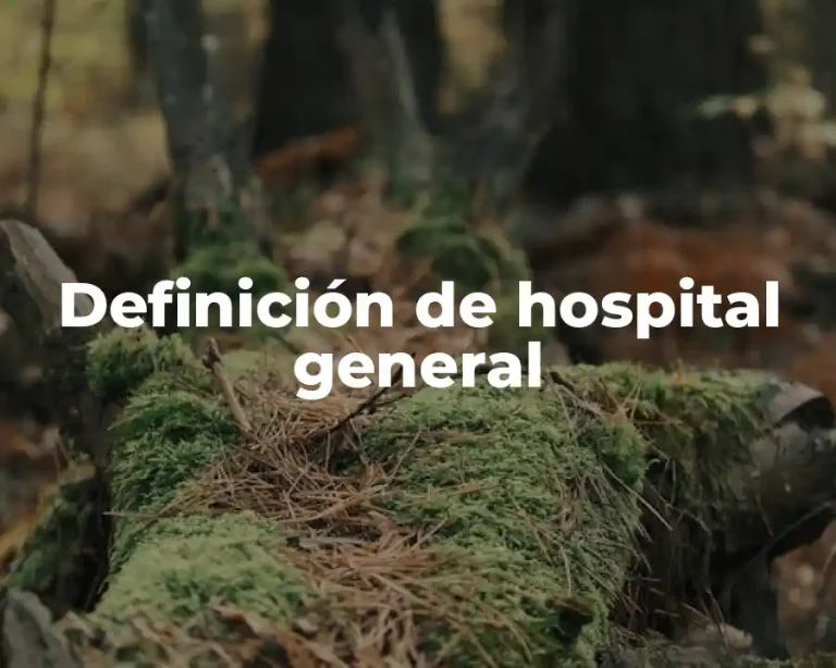 Definición de hospital general