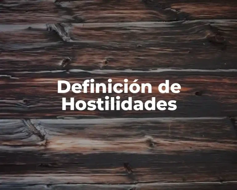 Definición de Hostilidades