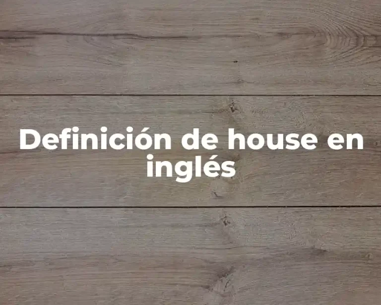 Definición de house en inglés