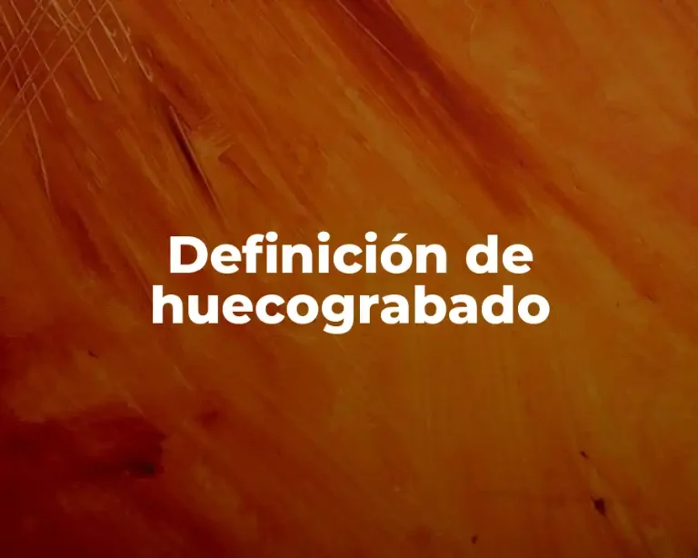 Definición de huecograbado