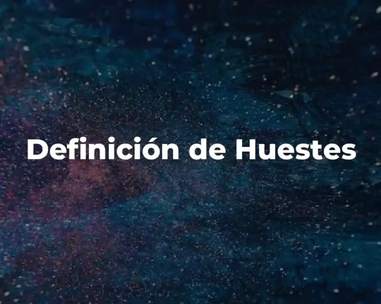 Definición de Huestes