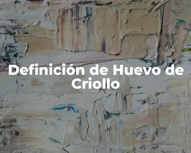 Definición de Huevo de Criollo