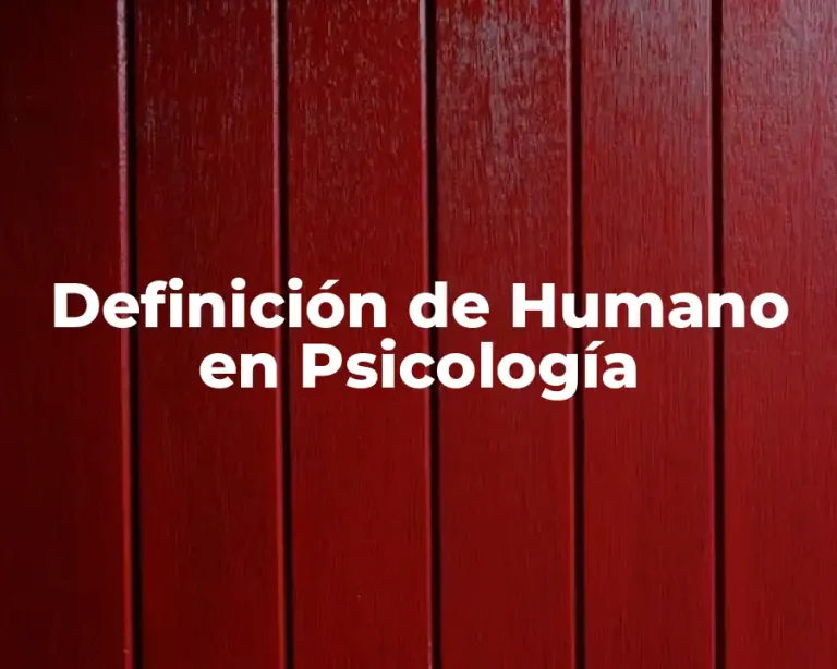 Definición de Humano en Psicología