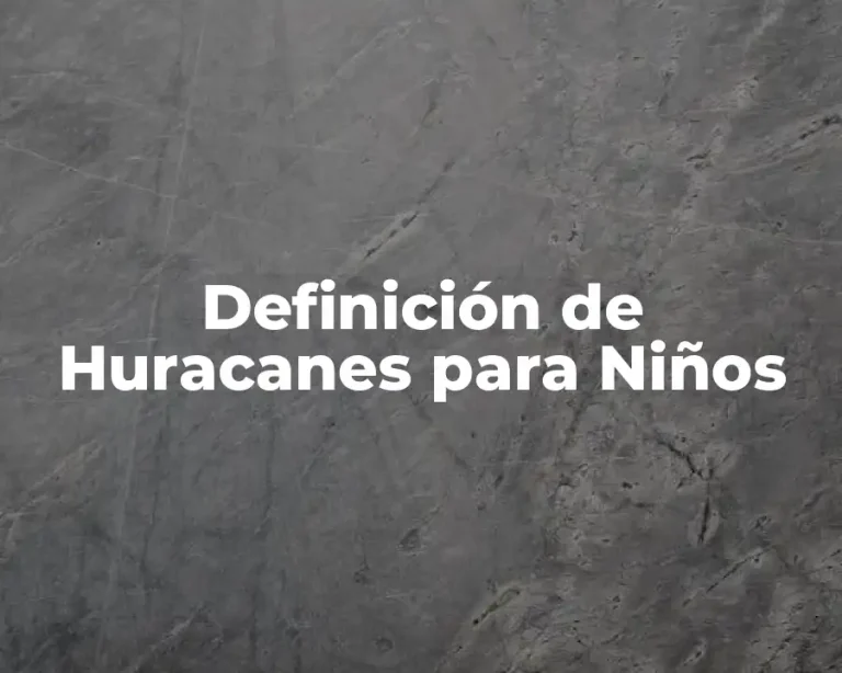 Definición de Huracanes para Niños