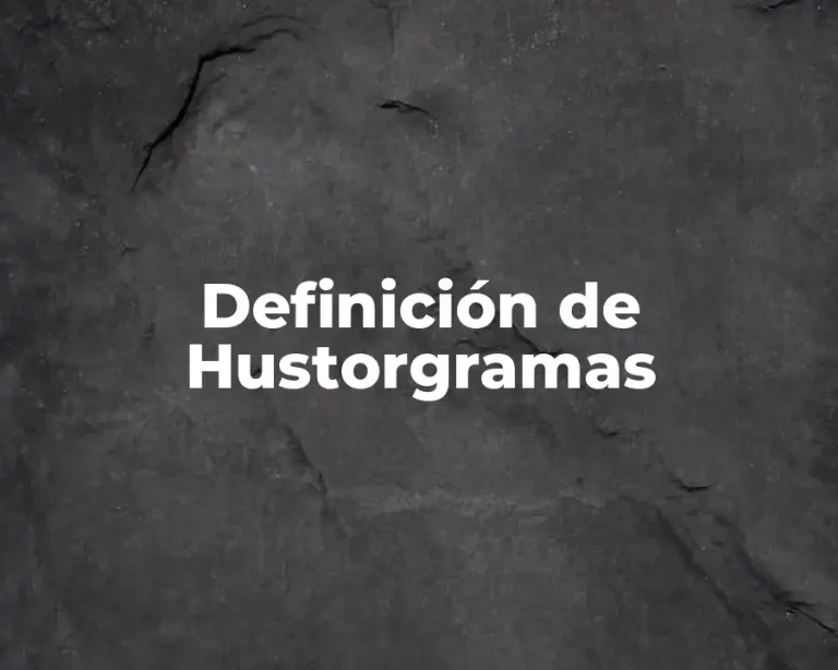 Definición de Hustorgramas
