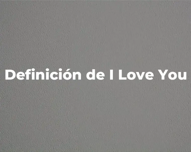 Definición de I Love You
