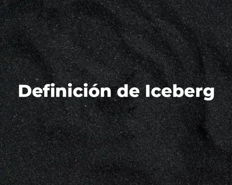 Definición de Iceberg