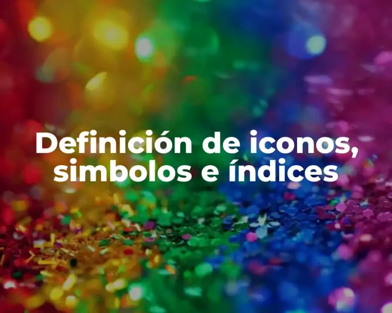 Definición de iconos, simbolos e índices