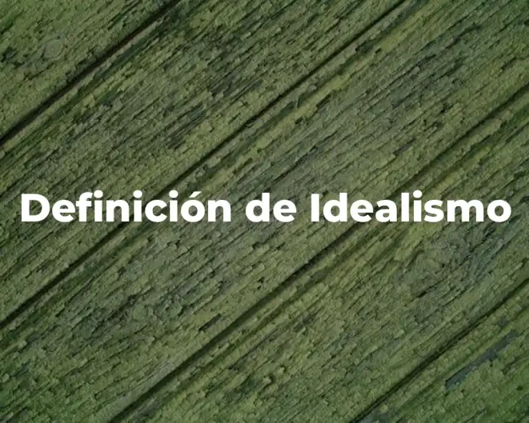 Definición de Idealismo