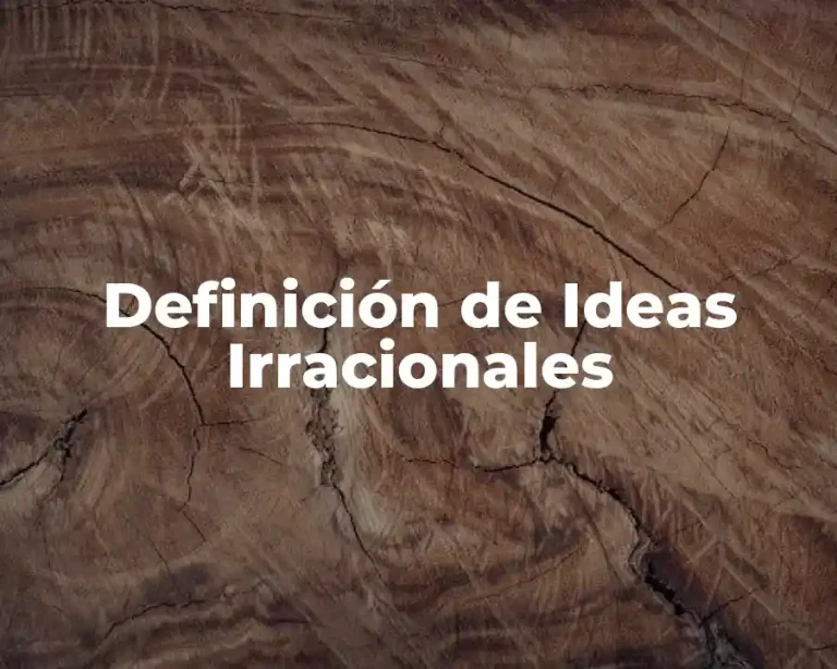 Definición de Ideas Irracionales