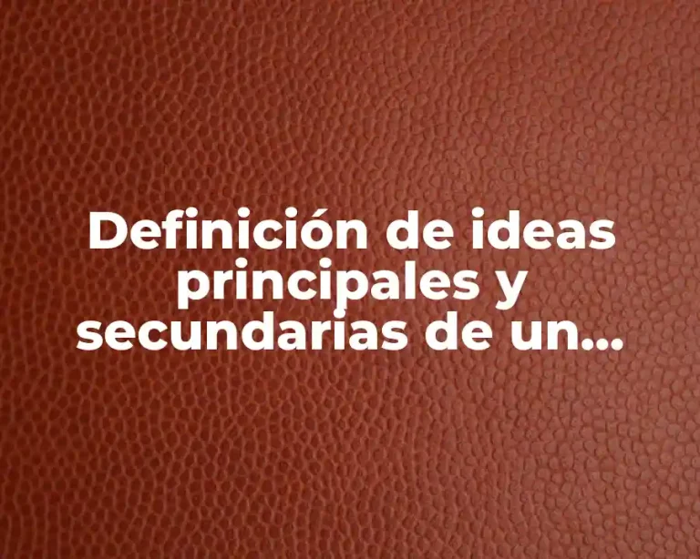 Definición de ideas principales y secundarias de un cuento