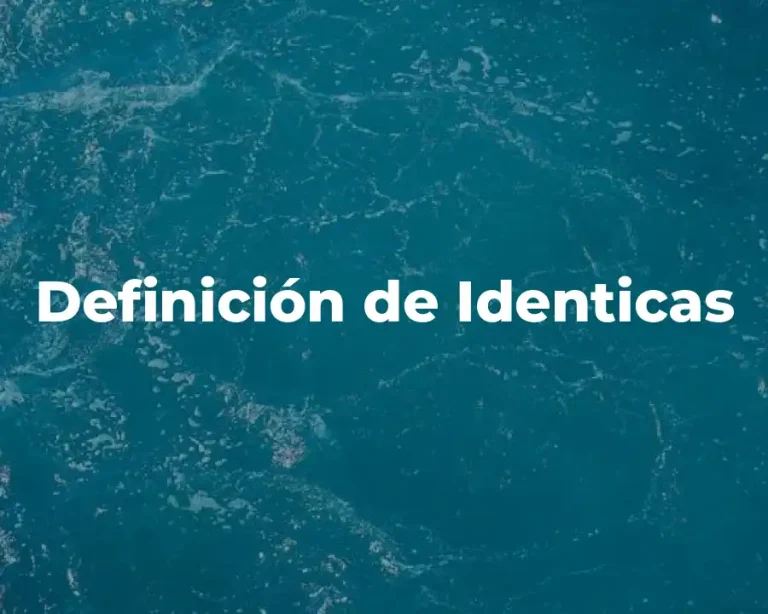 Definición de Identicas