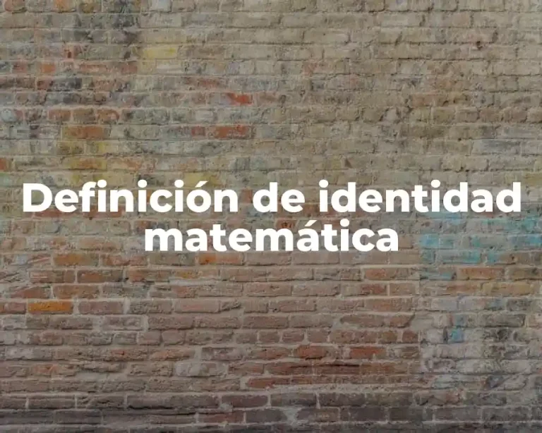 Definición de identidad matemática