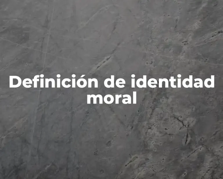 Definición de identidad moral