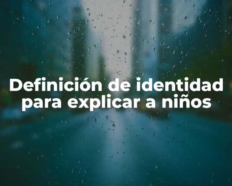 Definición de identidad para explicar a niños