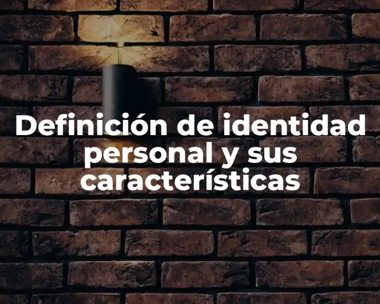 Definición de identidad personal y sus características