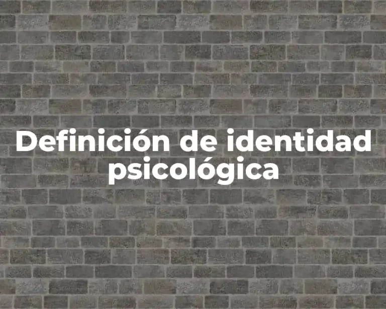 Definición de identidad psicológica