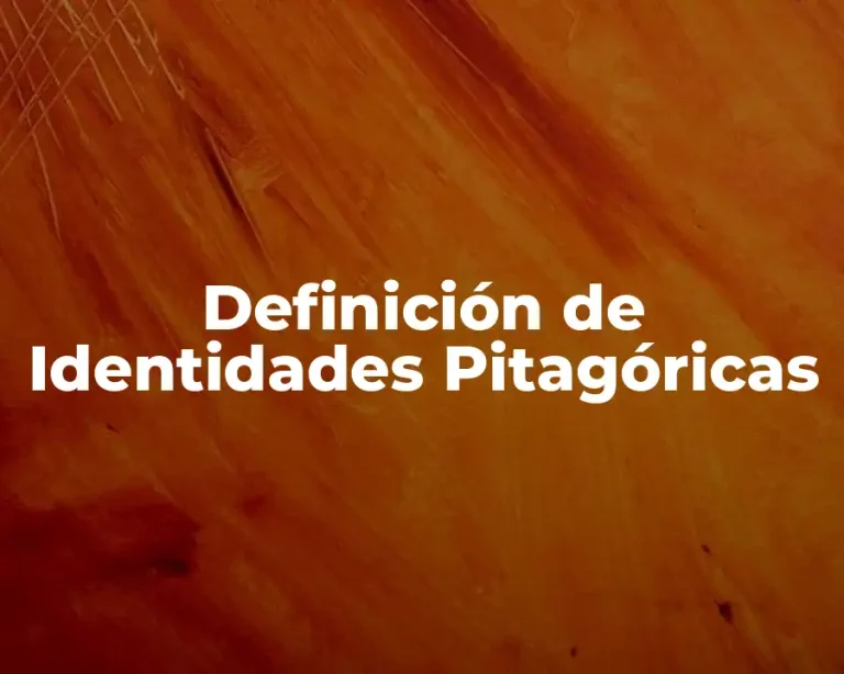 Definición de Identidades Pitagóricas