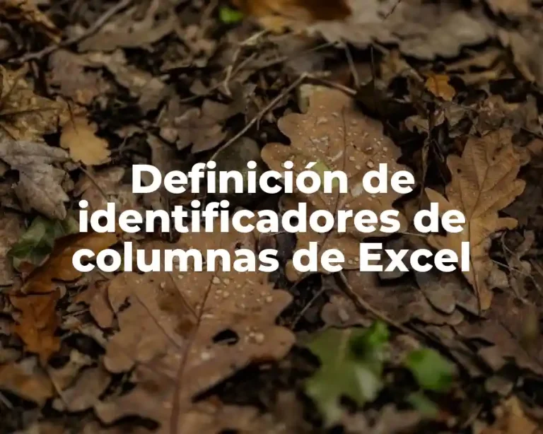 Definición de identificadores de columnas de Excel