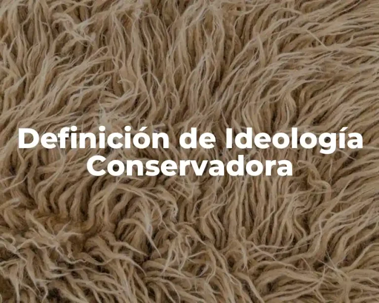 Definición de Ideología Conservadora