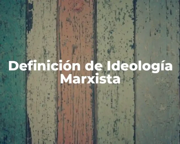 Definición de Ideología Marxista