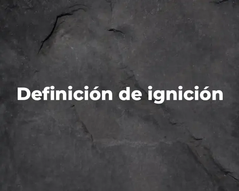 Definición de ignición