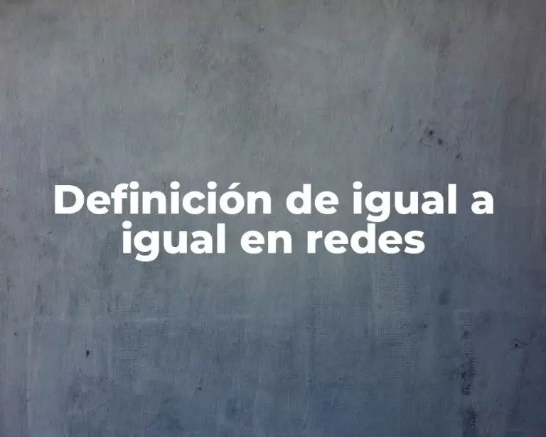 Definición de igual a igual en redes