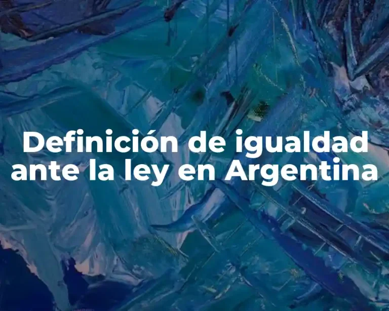 Definición de igualdad ante la ley en Argentina