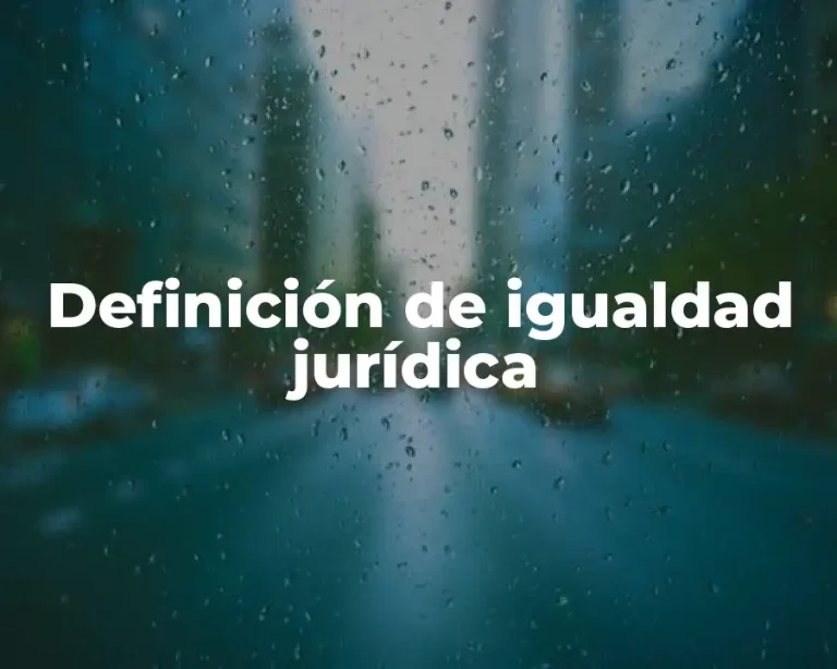 Definición de igualdad jurídica