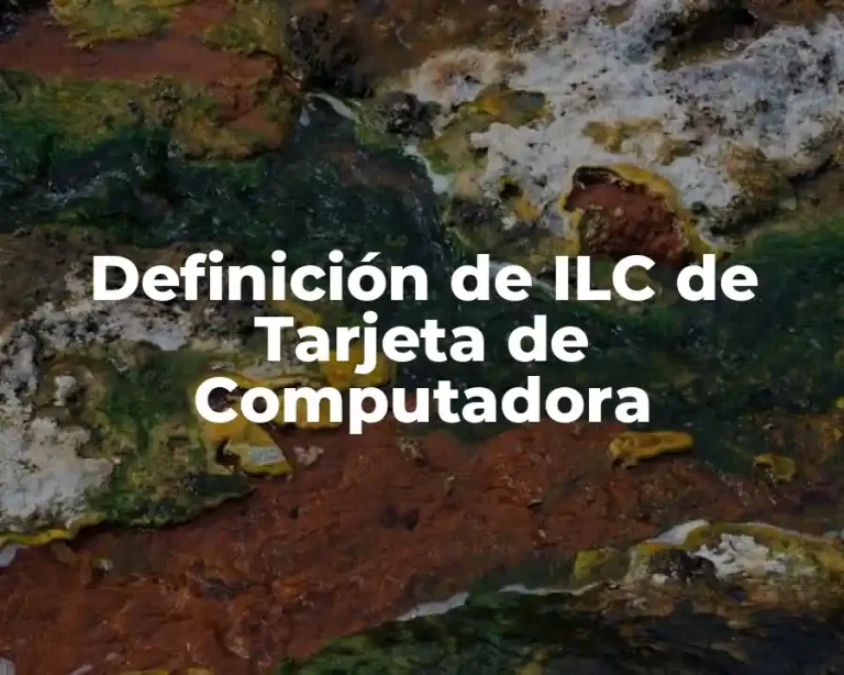 Definición de ILC de Tarjeta de Computadora