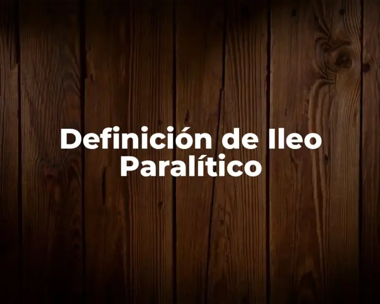 Definición de Ileo Paralítico