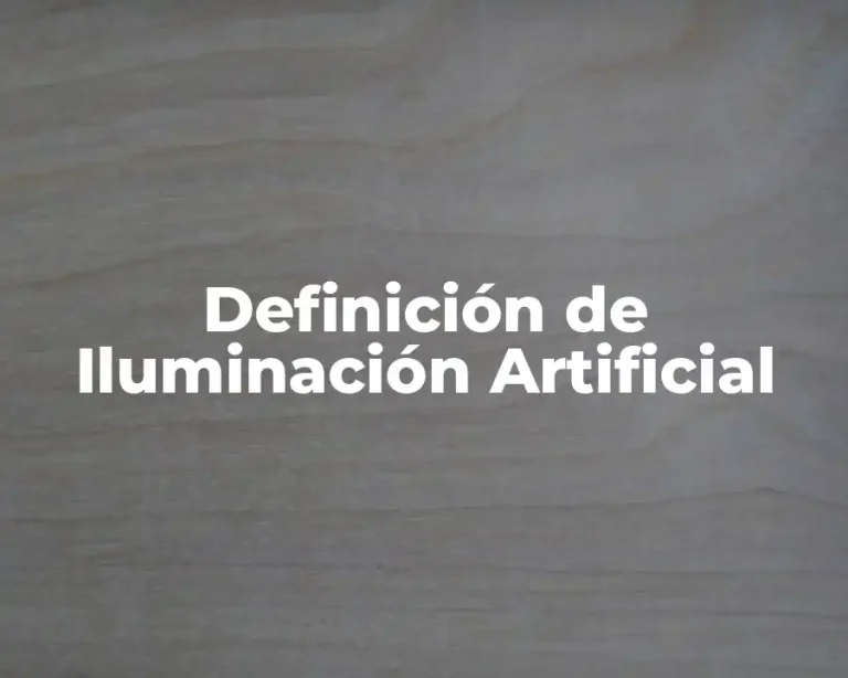 Definición de Iluminación Artificial