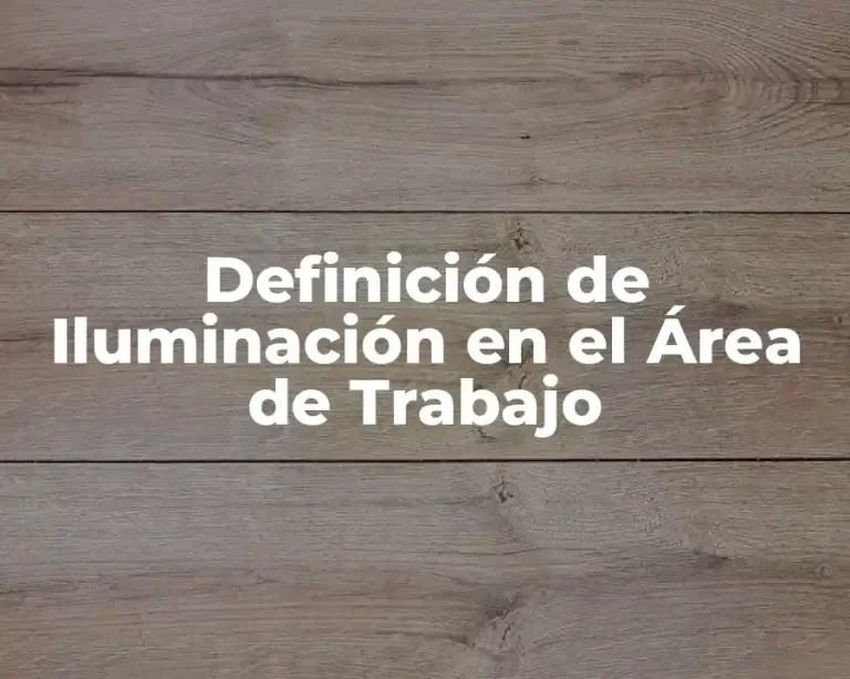 Definición de Iluminación en el Área de Trabajo