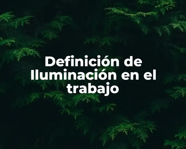 Definición de Iluminación en el trabajo