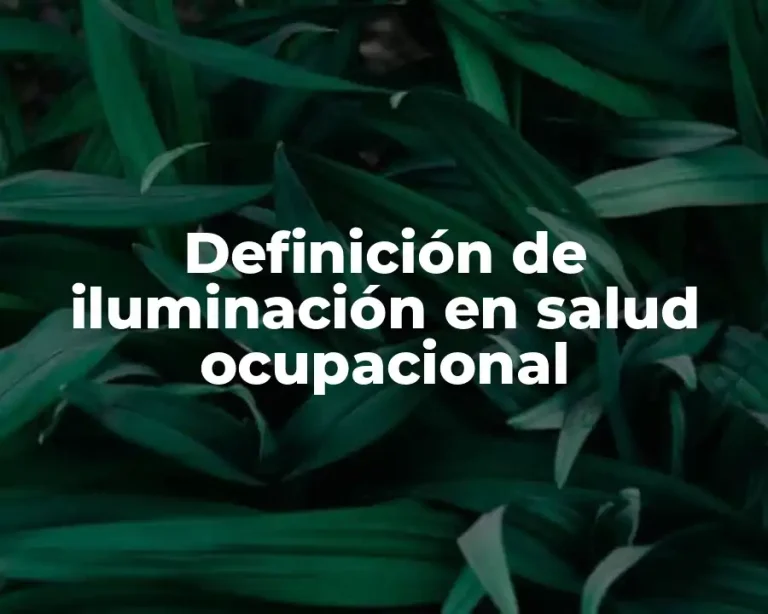 Definición de iluminación en salud ocupacional