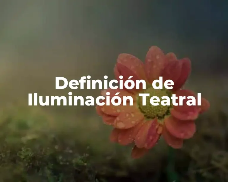 Definición de Iluminación Teatral
