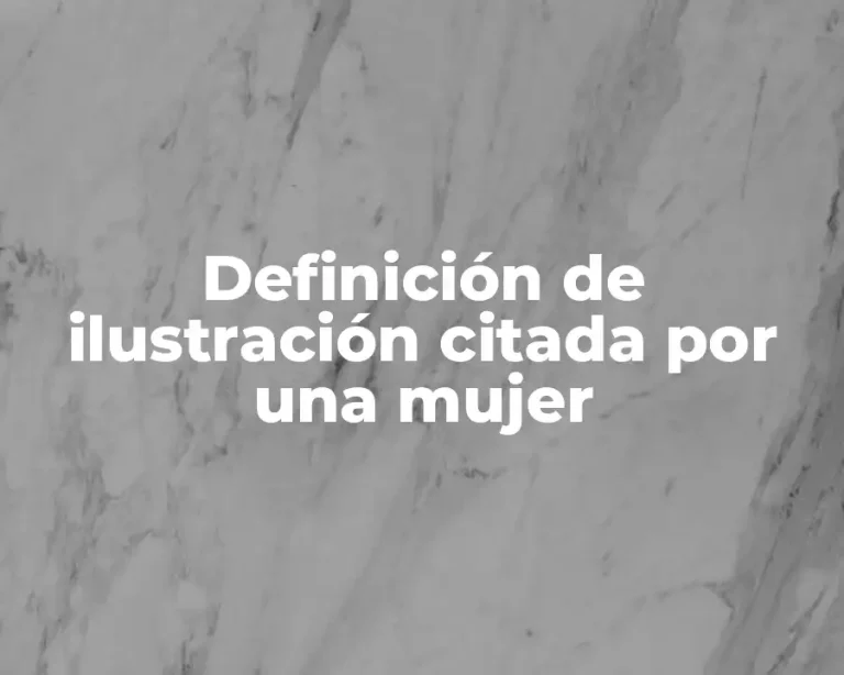 Definición de ilustración citada por una mujer
