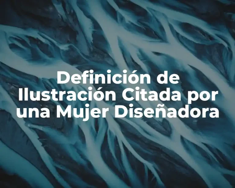 Definición de Ilustración Citada por una Mujer Diseñadora