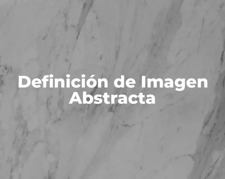 Definición de Imagen Abstracta