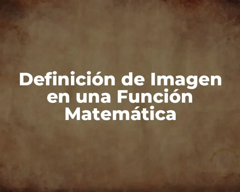 Definición de Imagen en una Función Matemática