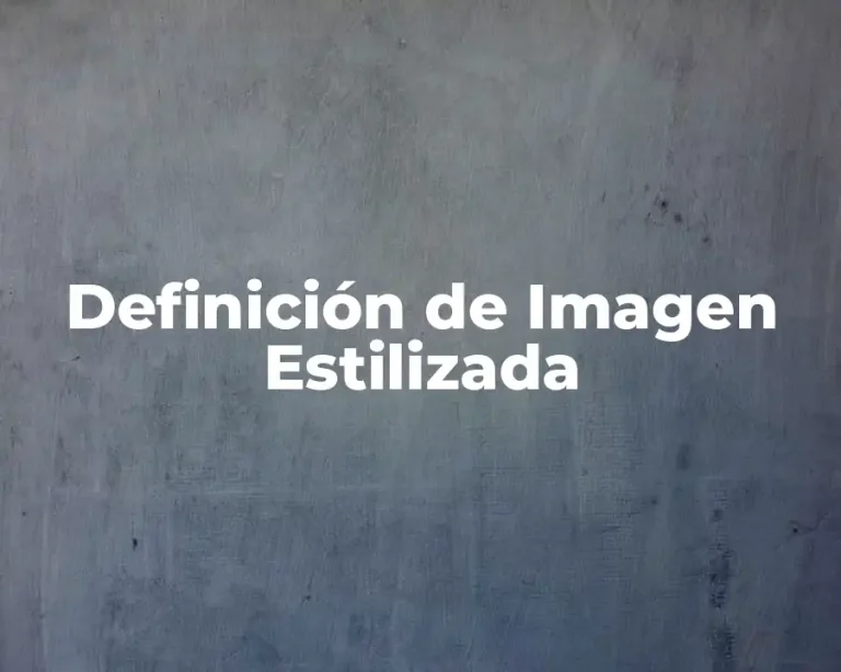 Definición de Imagen Estilizada