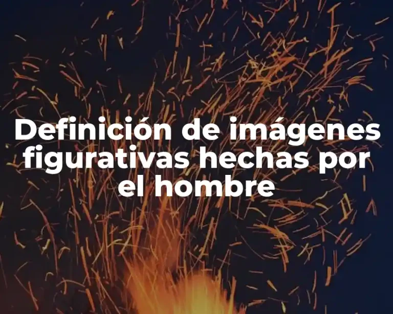 Definición de imágenes figurativas hechas por el hombre