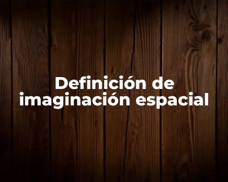 Definición de imaginación espacial